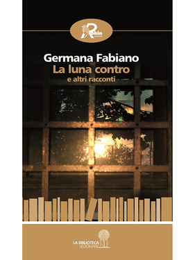 Germana Fabiano – La luna contro e altri racconti (2020)