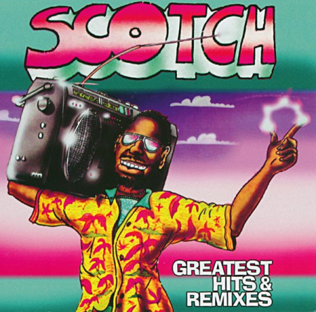 Scotch   Greatest Hits & Remixes (2015)