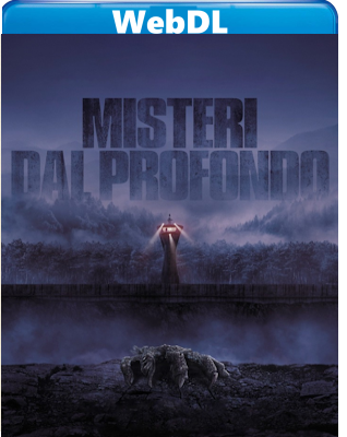 Misteri dal profondo (2025) WEB-DL 720p H264 E-AC3+AC3 ITA ENG