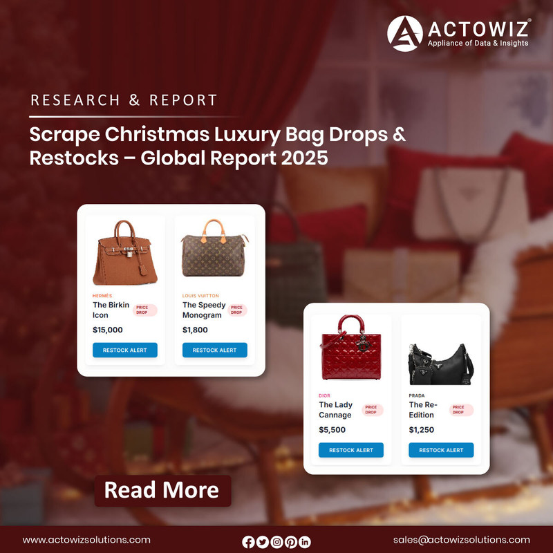 Post Scrape Christmas Luxury Bag Drops Restocks Global Report 2025
