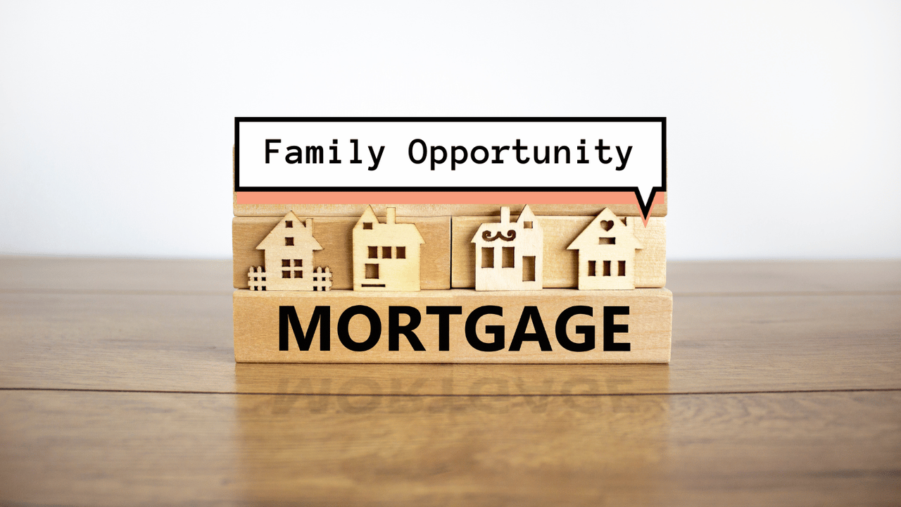 Family Opportunity Mortgage: Unlocking Housing Solutions