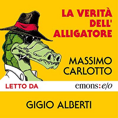 Massimo Carlotto - La verità dell'alligatore (2018) (mp3 - 64 kbps)