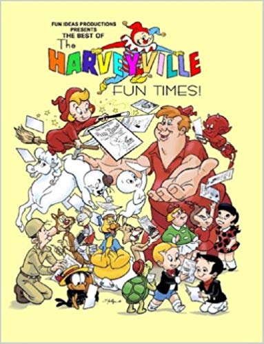 The Best Of The Harveyville Fun Times!