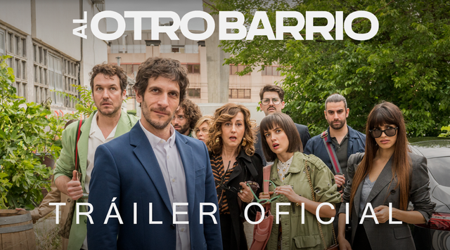 TRÁILER DE “AL OTRO BARRIO”, ¿NUEVO ÉXITO DE TAQUILLA DEL CINE ESPAÑOL?