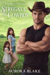 Aurora Blake – Cowboys Dominanti Vol. 3. Stregata Al Cowboy (2026)