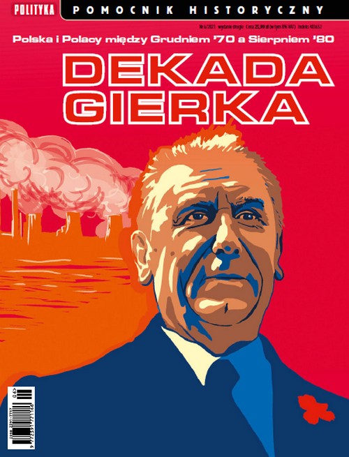 Dekada Gierka - Polityka Pomocnik Historyczny 