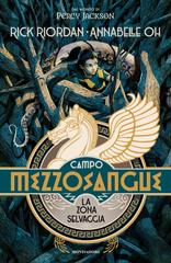 Rick Riordan, Annabelle Oh – Campo Mezzosangue. La zona selvaggia (2026)
