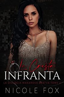 Nicole Fox - Bratva Makarova 2. La Cresta Infranta (2022)