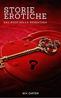 Mary Hellen Carter – Storie Erotiche: dal buco della serratura (2018)