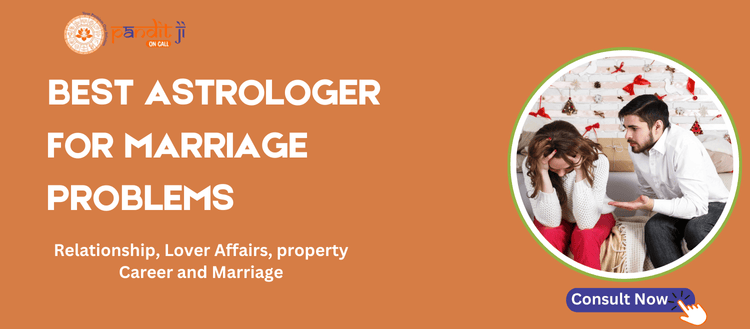 Best Astrologer for Marriage Problems
