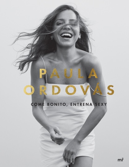 Come bonito, entrena sexy - Paula Ordovás (PDF + Epub) [VS]