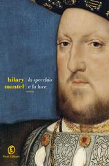 Hilary Mantel – Lo specchio e la luce (2020)