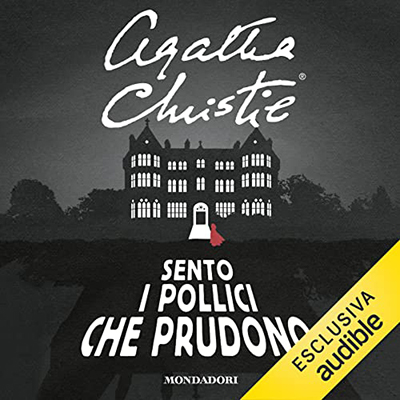 Agatha Christie - Sento i pollici che prudono (2022) (mp3 - 128 kbps)
