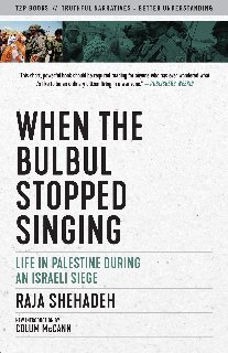 When the Bulbul Stopped Singing Life in Palestine During an Israeli Siege When the Bulbul Stopped Singing Life in Palestine During an Israeli Siege