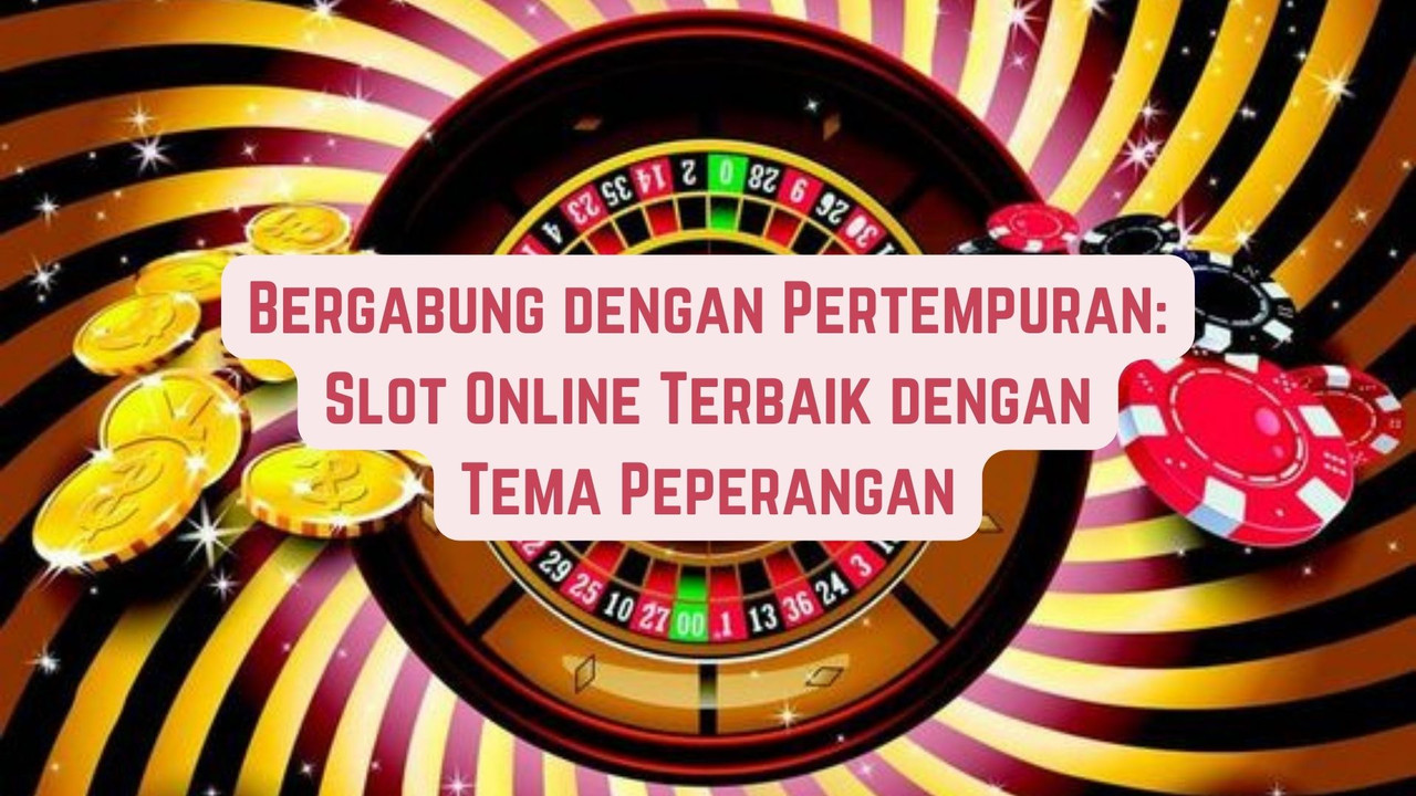 Bergabung bersama Pertempuran: Game Online Terbaik bersama Tema Peperangan