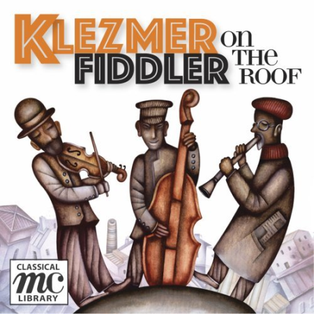 518c9edc 068b 41a8 9593 456ae004d7d9 - VA - Klezmer Fiddler on the Roof (2022)