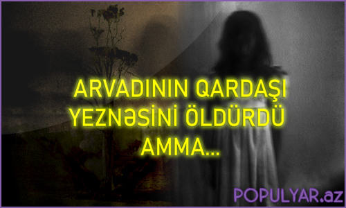 Arvadının qardaşı yeznəsini öldürdü amma... (video) Arvadının qardaşı yeznəsini öldürdü amma... (video)