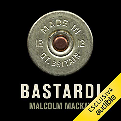 Malcolm Mackay - Bastardi (2017) (mp3 - 128 kbps)