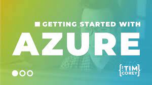 TimCorey - Getting Started with Azure