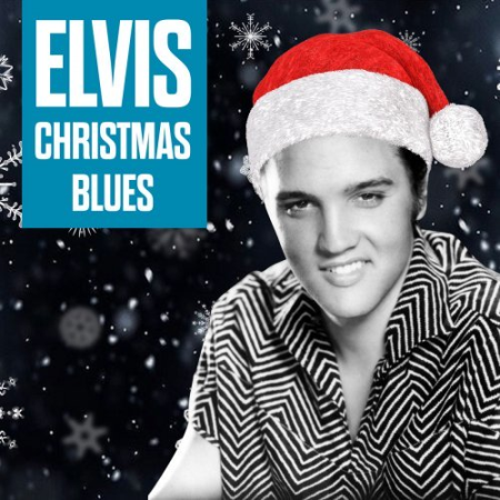 Elvis Presley - Elvis - Christmas Blues (2019) FLAC
