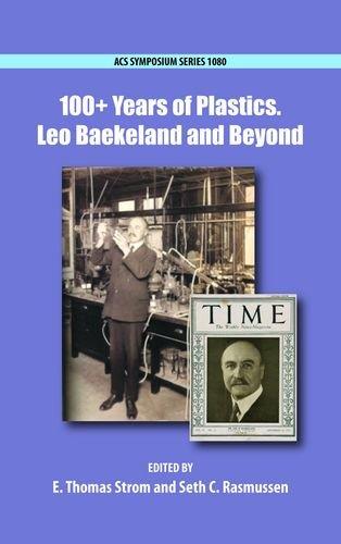 100+ Years of Plastics. Leo Baekeland and Beyond