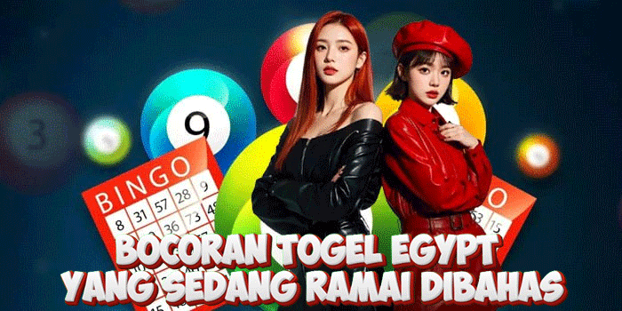 Bocoran Togel Egypt Yang Sedang Ramai Dibahas