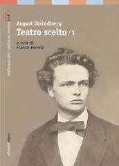 August Strindberg – Teatro scelto. Vol. 1. 1872-1892 (2026)