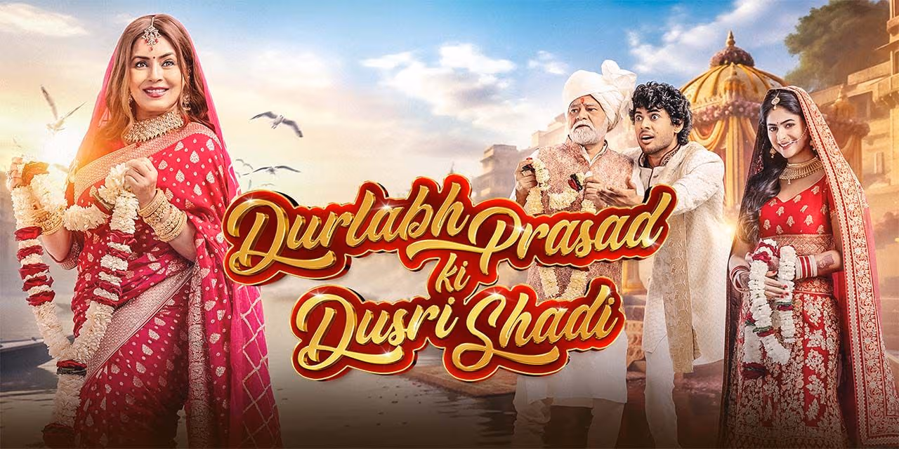 Durlabh Prasad Ki Dusri Shadi (2025)