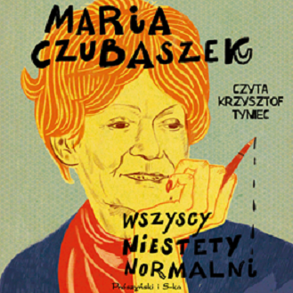 Maria Czubaszek - Wszyscy niestety normalni (2023)