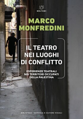 Marco Monfredini - Il teatro nei luoghi di conflitto (2025)
