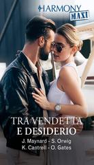 Janice Maynard, Sara Orwig, Kat Cantrell, Olivia Gates – Tra vendetta e desiderio (2026)