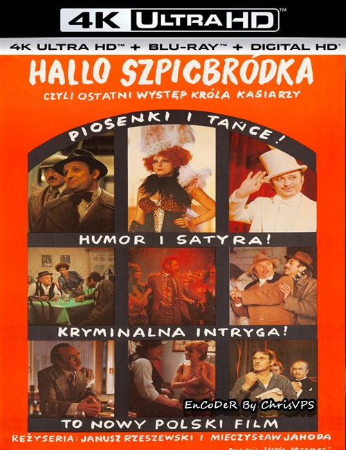 Hallo Szpicbródka, czyli ostatni występ króla kasiarzy (1978) PL.HDR.UP.AI.2160p.HD.TV.AC3-ChrisVPS / FILM POLSKI