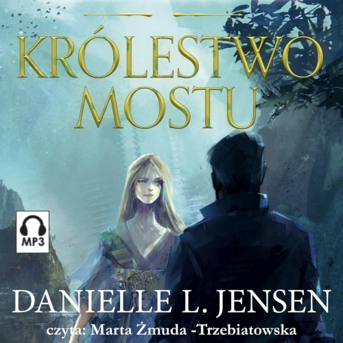Jensen L. Danielle - Cykl: Królestwo mostu (tom 1-2)