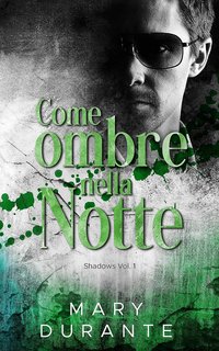 Mary Durante - Shadows Vol. 1. Come Ombre nella Notte (2023)