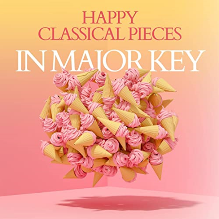 dacff1e9 cf46 4c3a 95d9 994328a1920a - VA - Happy Classical Pieces In Major Key (2022)