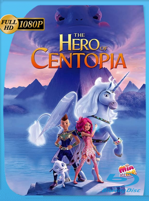 Mia y yo: El héroe de Centopia (2022) WEB-DL [1080p] Latino [GoogleDrive]