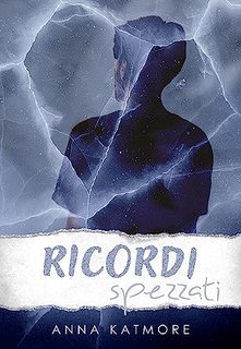 Anna Katmore - Ghiaccio sottile Vol. 2. Ricordi spezzati (2023)