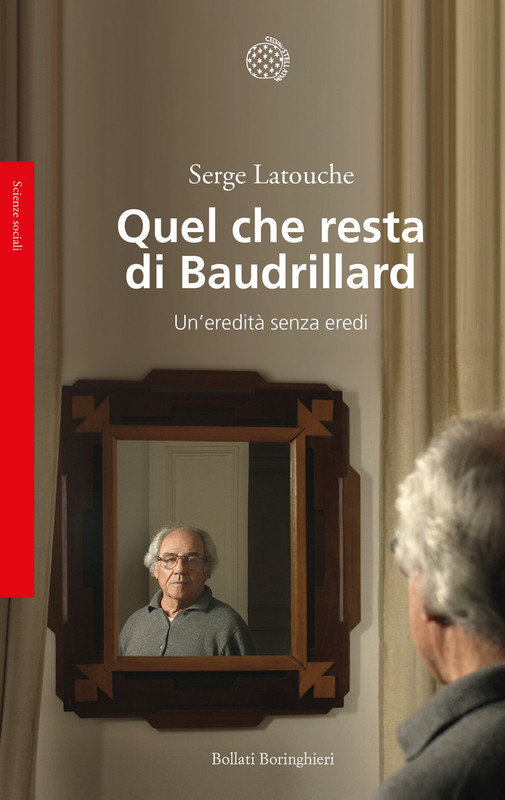 Serge Latouche – Quel che resta di Baudrillard (2021)