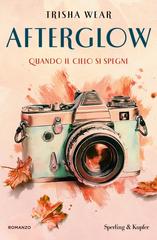 Trisha Wear – Afterglow. Quando il cielo si spegne (2026)