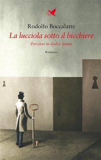 Rodolfo Boccalatte - La lucciola sotto il bicchiere (2023)