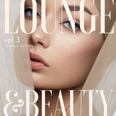 VA - Lounge & Beauty Vol.3 (2022)