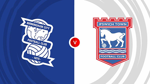 Soi kèo tài xỉu, phạt góc trận Birmingham City F.C. vs Ipswich Town, 02h00 ngày 09/08