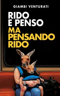 Giambi Venturati - Rido e penso ma pensando rido (2024)