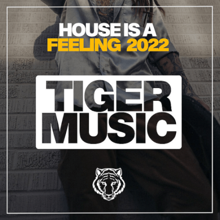 VA - House Is A Feeling (2022)