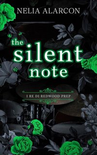Nelia Alarcon - I Re di Redwood Prep Vol. 5. The Silent Note (2024)