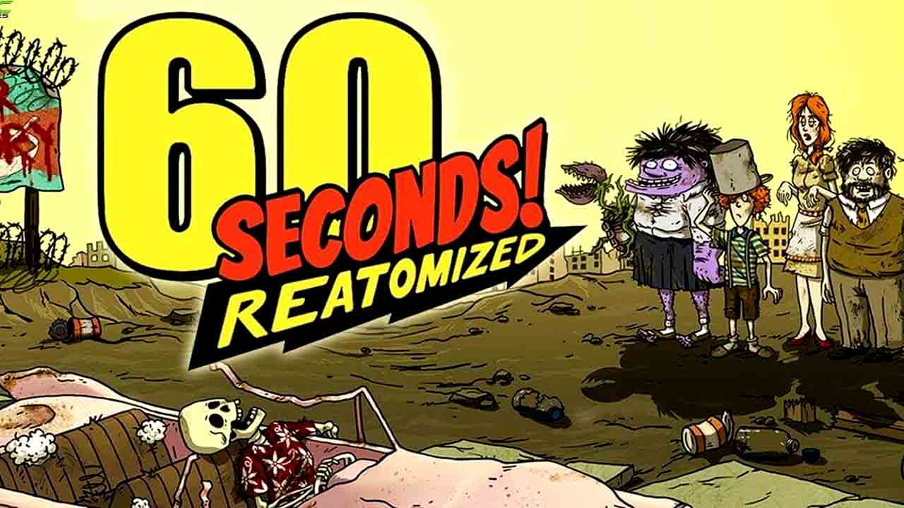 60 Seconds! Reatomized Free Download (v1.1.5.32)