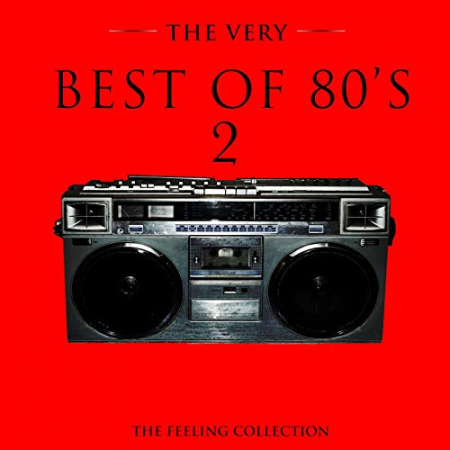 VA - The Very Best of 80's, Vol. 2 (The Feeling Collection) (2016) Flac