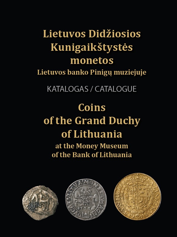Lietuvos Didžiosios Kunigaikštystės Monetos - Coins of the Grand