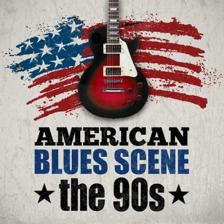 VA - American Blues Scene The 90s (2013)