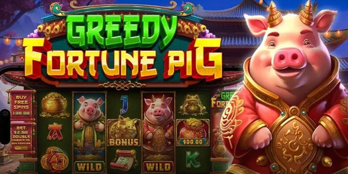 Rahasia Jackpot Slot Greedy Fortune Pig Yang Jarang Diketahui